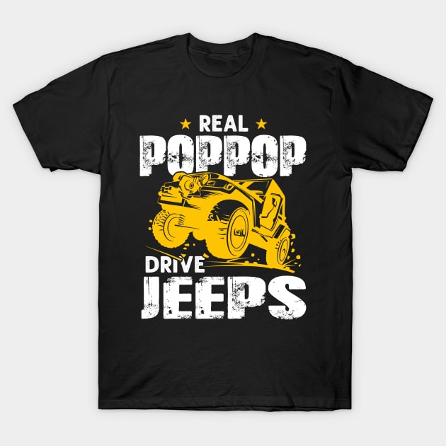 Real Poppop Drive Jeeps Jeep Men/Women/Kid Jeeps Lover T-Shirt by Nancie